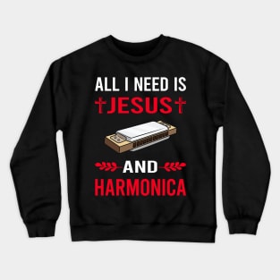 I Need Jesus And Harmonica Mouth Organ Crewneck Sweatshirt